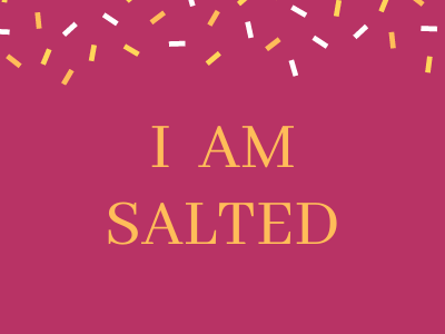 I Am Salted