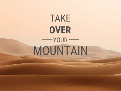 Take Over Your Mountain