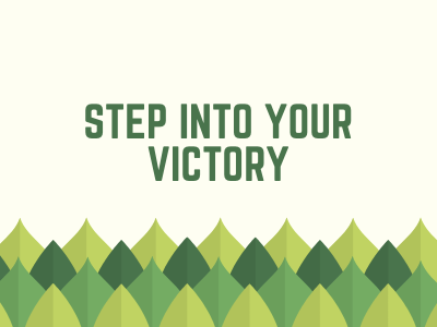 Step Into Your Victory