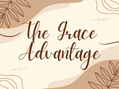 The Grace Advantage