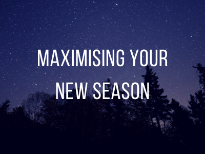 Maximising Your New Season