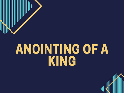 Anointing of a King