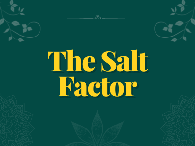 The Salt Factor