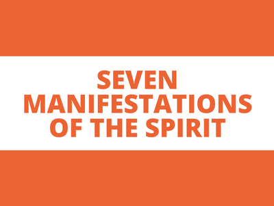 Seven Manifestations of the Spirit
