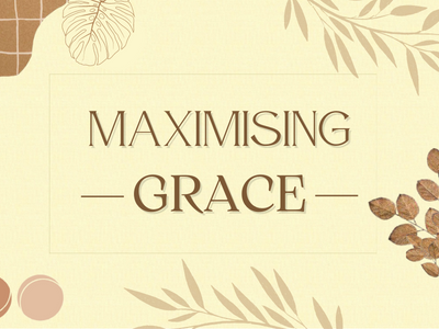 Maximising Grace