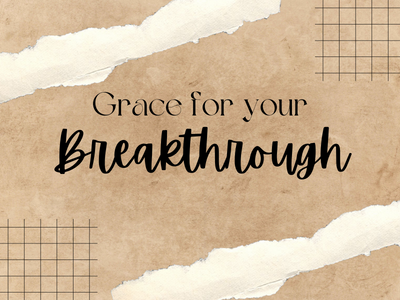 Grace for Breakthrough