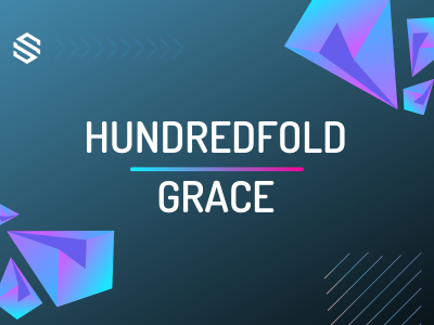 Hundredfold Grace