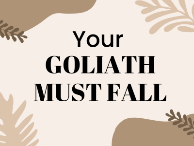 Your Goliath Must Fall
