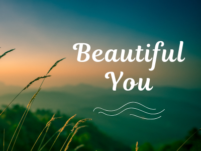 Beautiful You
