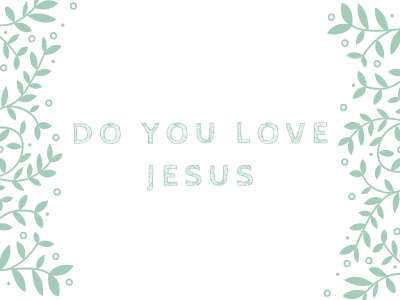 Do You Love Jesus