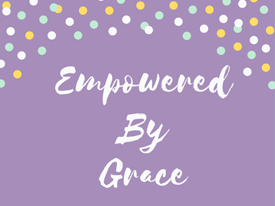 Empowered By Grace