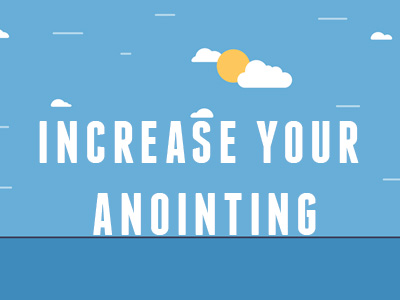 Increase Your Anointing
