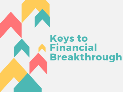 Keys to Financial Breakthrough