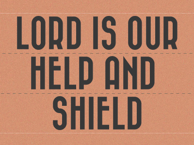 Lord Is Our Help And Shield