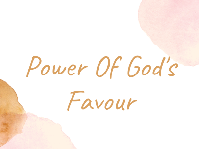 Power of God's favour