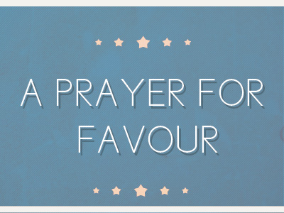 A Prayer For Favour
