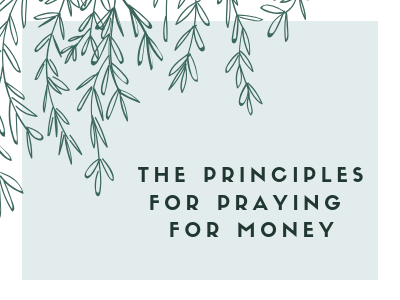 Principles For Praying For Money