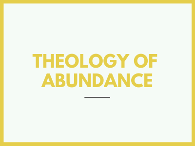 Theology Of Abundance