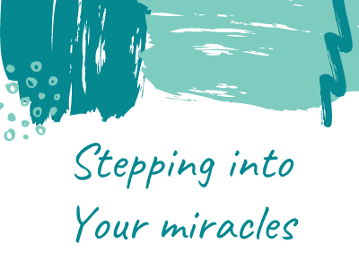 Step Into Your Miracles