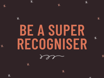 Be a Super Recogniser