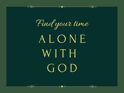 Find your time alone with God