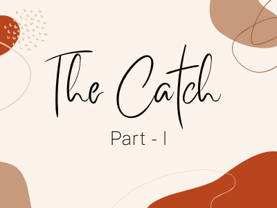 The CATCH - Part I