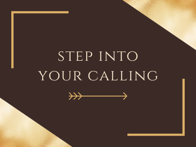 Step Into Your Calling