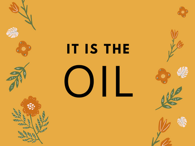 It is the Oil