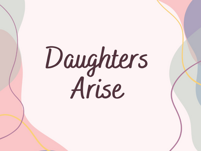 Daughters, Arise