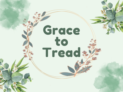 Grace to Tread