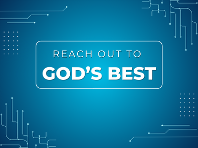 Reach Out to God's Best