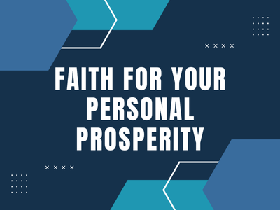 Faith for your personal prosperity