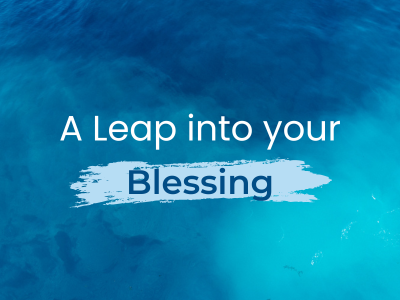 A Leap into your Blessing