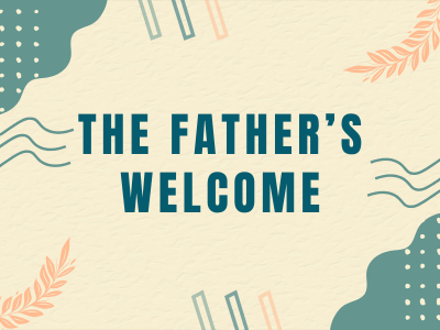 The Father's Welcome