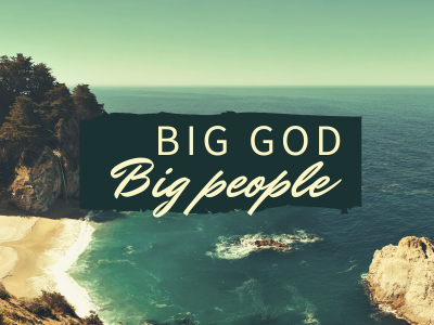 Big God Big People