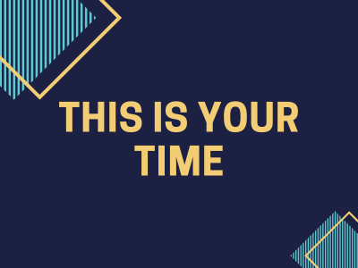 This is Your Time