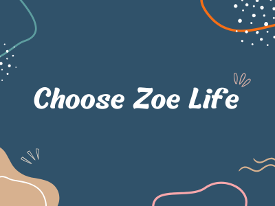 Choose Zoe Life