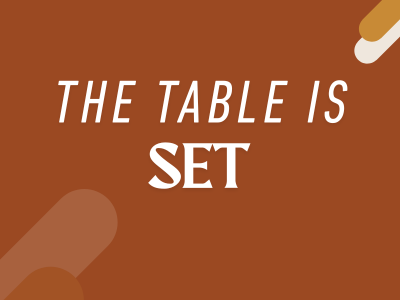 The Table is Set