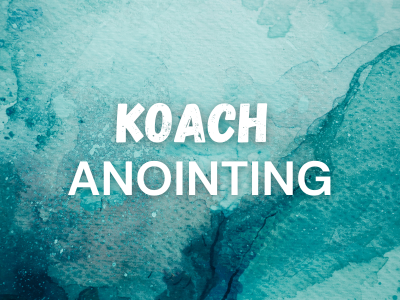 Koach Anointing