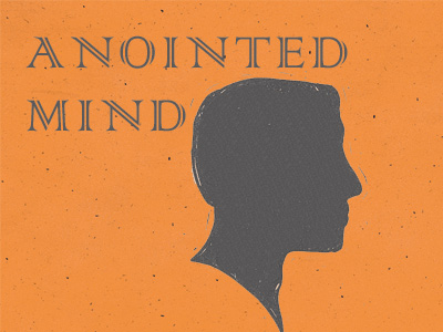Anointed Mind