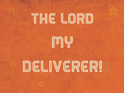 The Lord My Deliverer