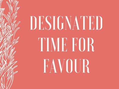 Designated time for Favour
