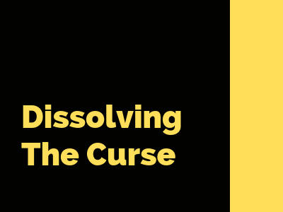 Dissolving The Curse