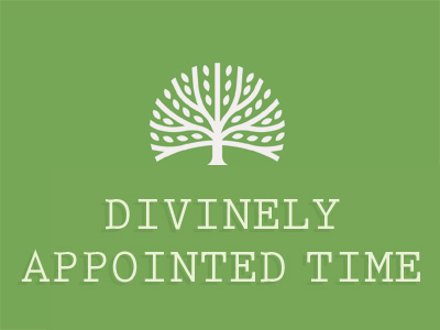Divinely Appointed Time
