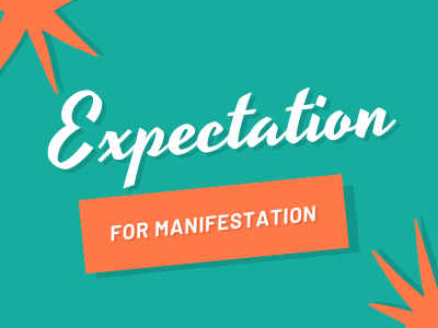 Expectation for Manifestation