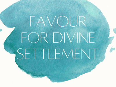 Favour for Divine settlement