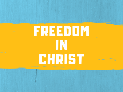 Freedom In Christ