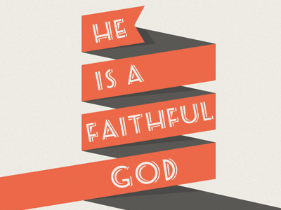 He Is A Faithful God