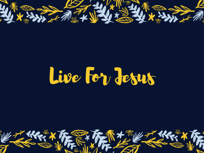 Live For Jesus