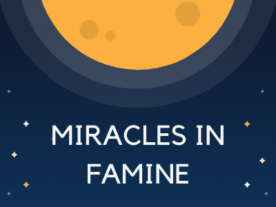 Miracles In Famine